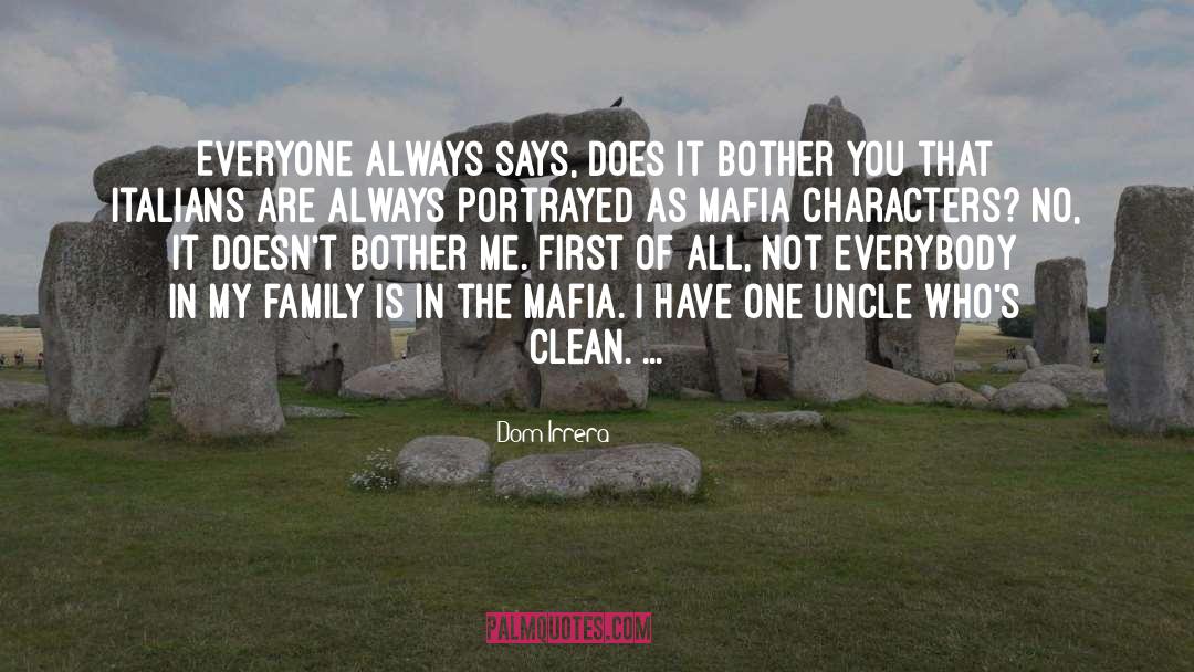 Villasenor Family quotes by Dom Irrera