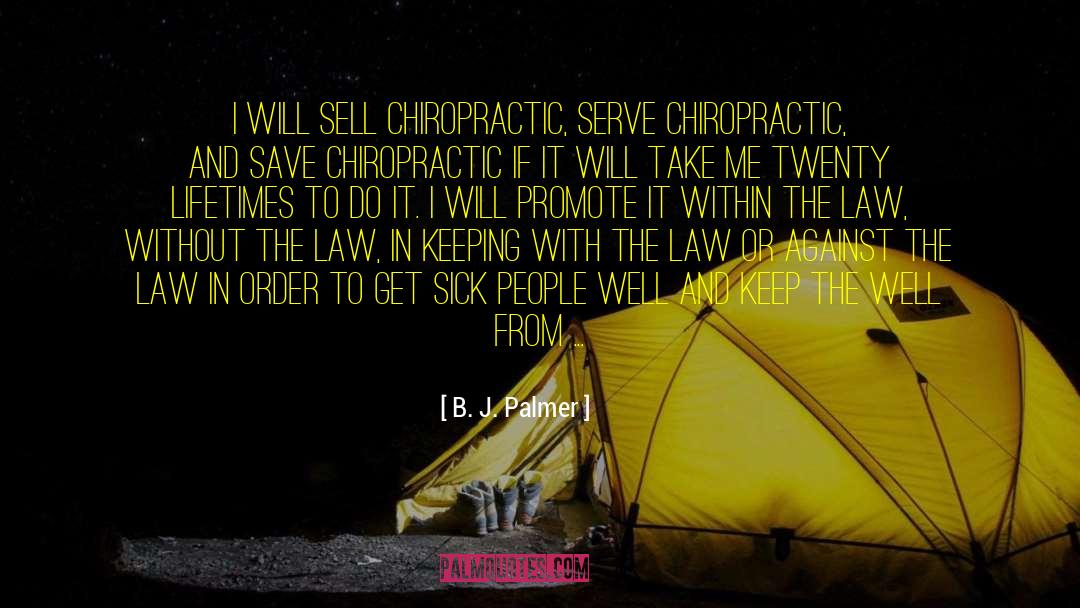 Villaverde Chiropractic quotes by B. J. Palmer