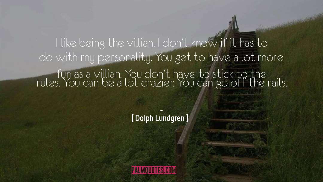 Villian quotes by Dolph Lundgren