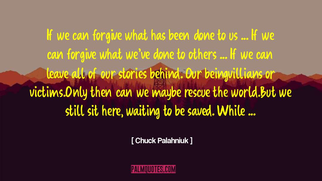 Villians quotes by Chuck Palahniuk