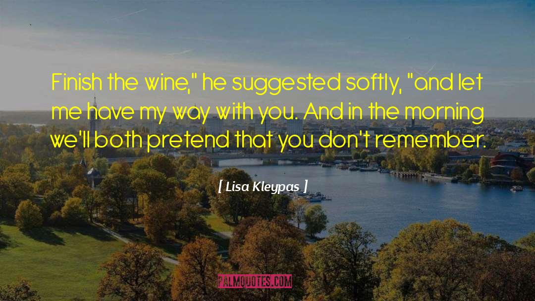 Vinatieri Wine quotes by Lisa Kleypas