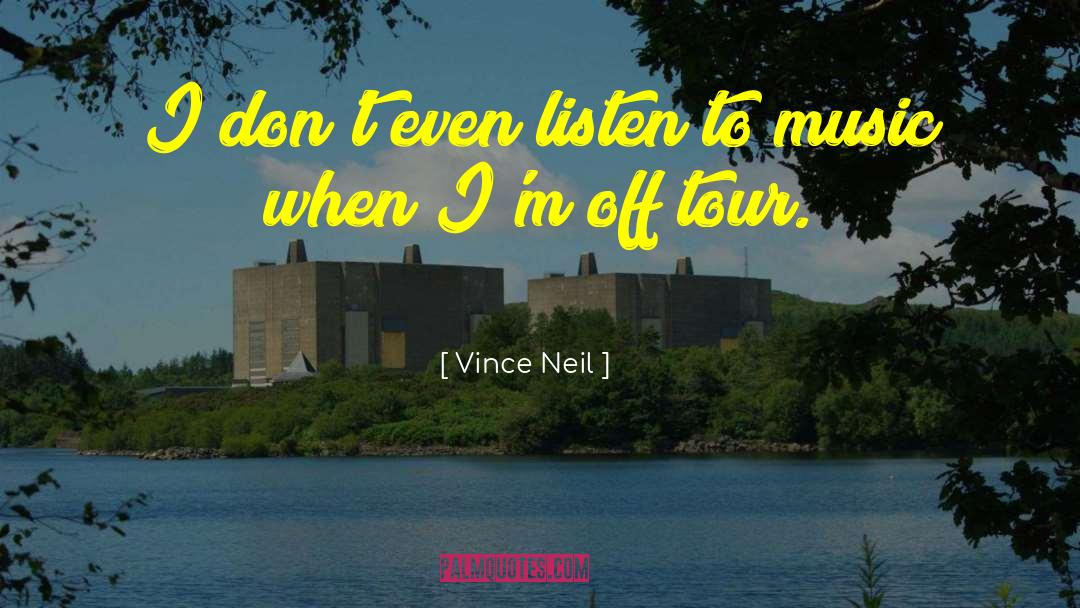 Vince Liberato quotes by Vince Neil