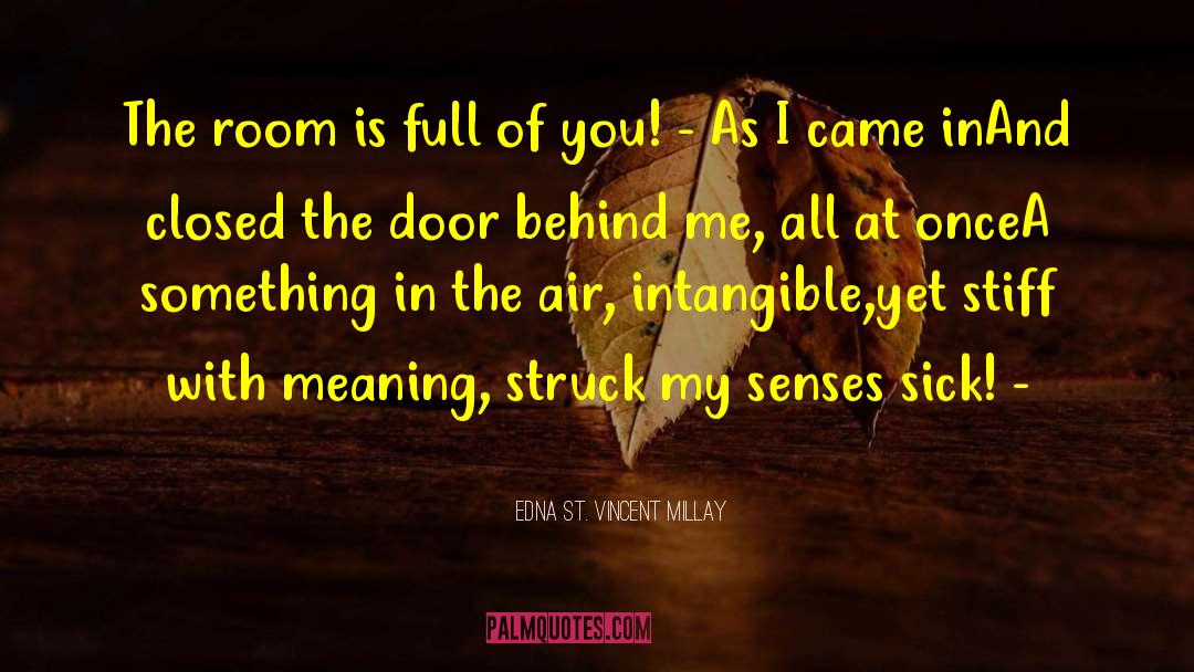 Vincent Kapoor quotes by Edna St. Vincent Millay
