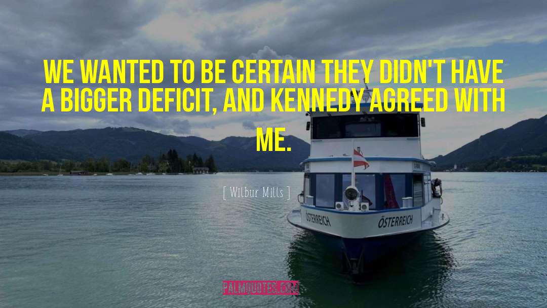 Vincent Kennedy Mcmahon quotes by Wilbur Mills