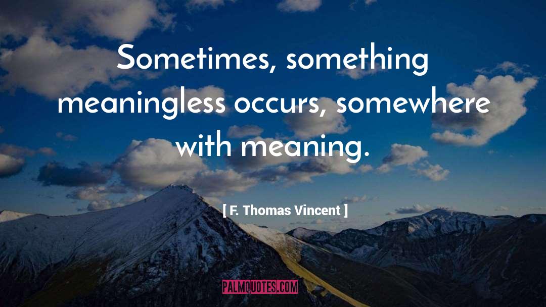 Vincent Starrett quotes by F. Thomas Vincent