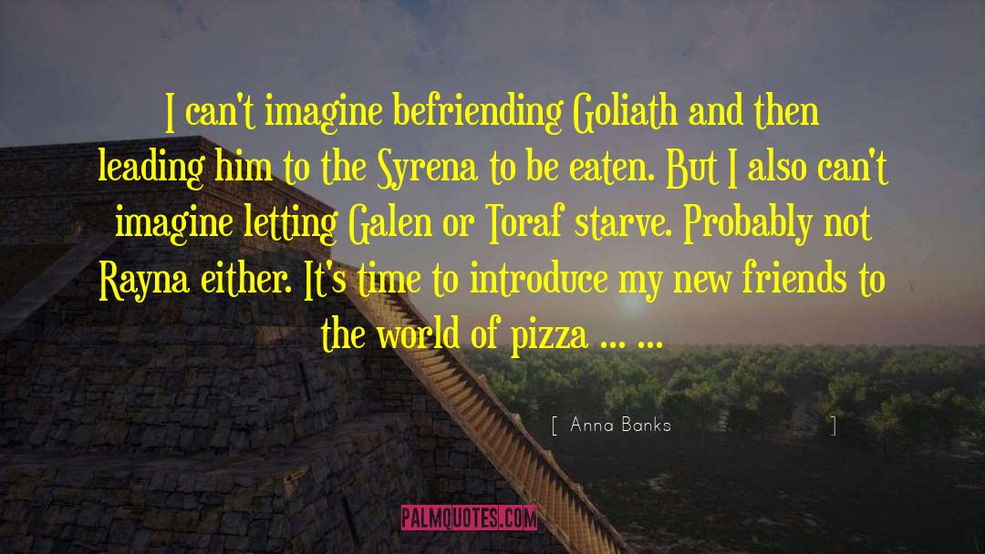 Vinces Pasta And Pizza quotes by Anna Banks