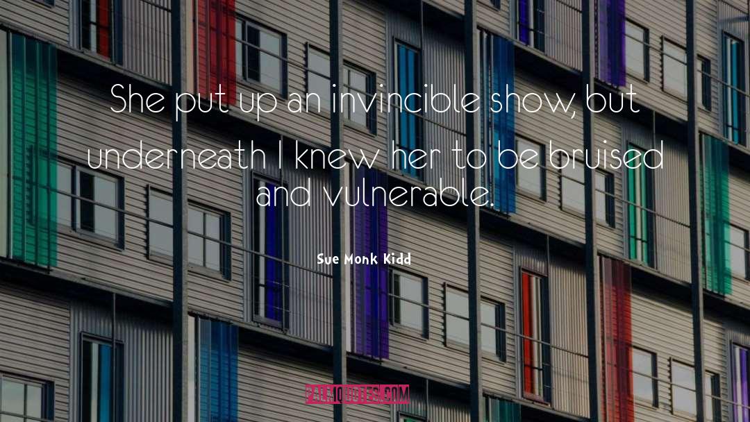 Vincible And Invincible quotes by Sue Monk Kidd