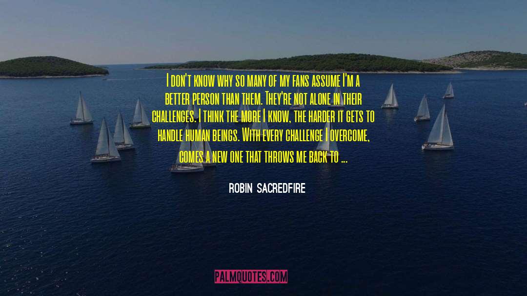 Vincible And Invincible quotes by Robin Sacredfire