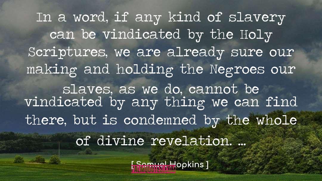 Vindicated quotes by Samuel Hopkins