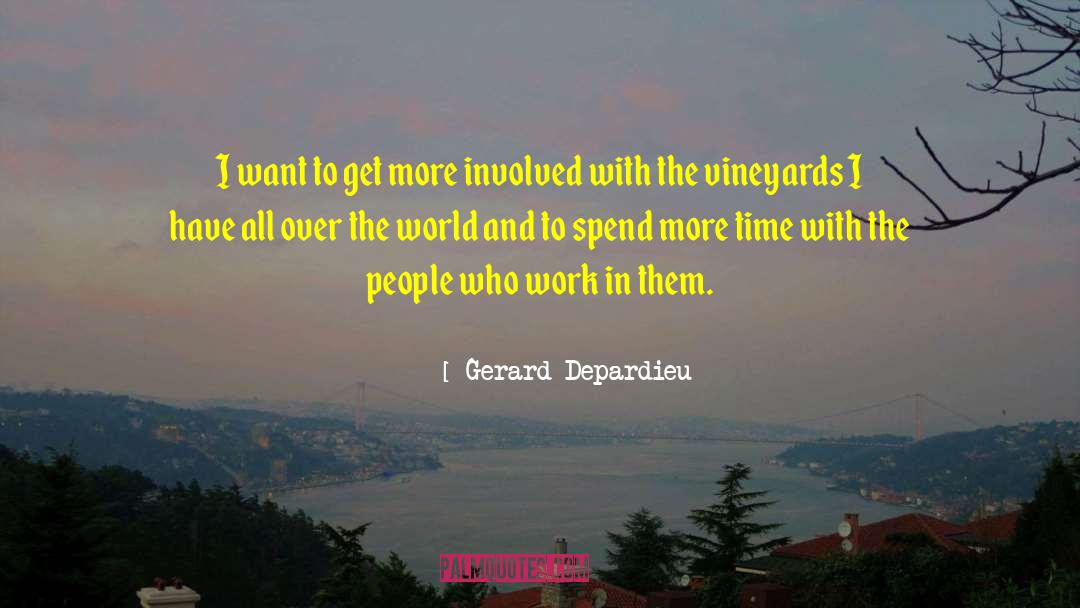 Vineyards quotes by Gerard Depardieu