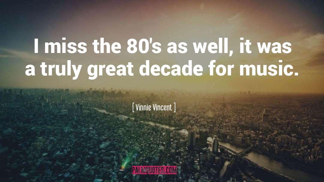 Vinnie quotes by Vinnie Vincent