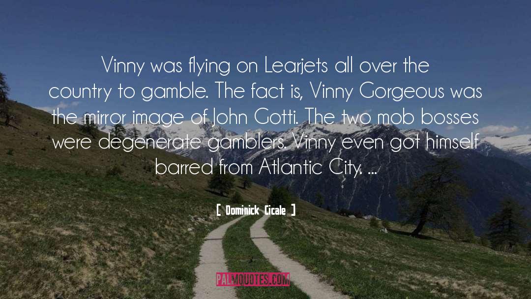 Vinny quotes by Dominick Cicale