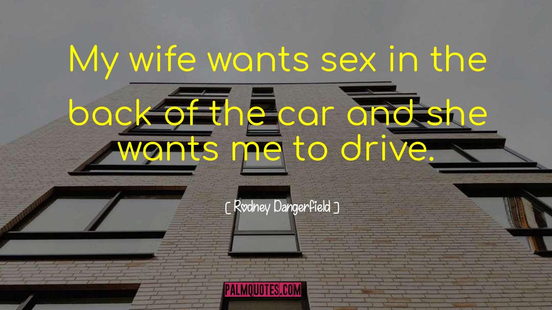 Vintage Car quotes by Rodney Dangerfield