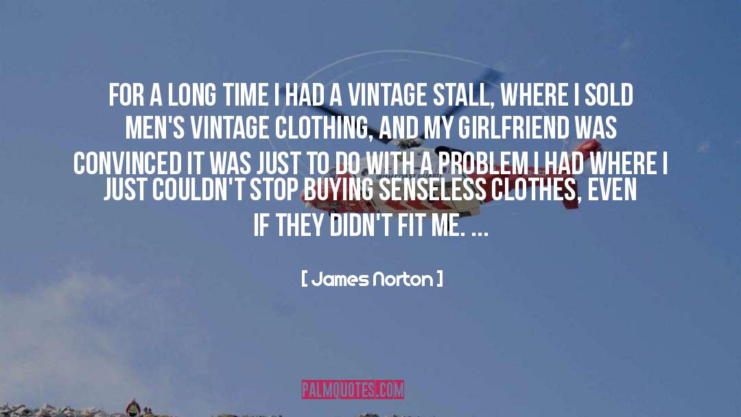 Vintage Clothing quotes by James Norton