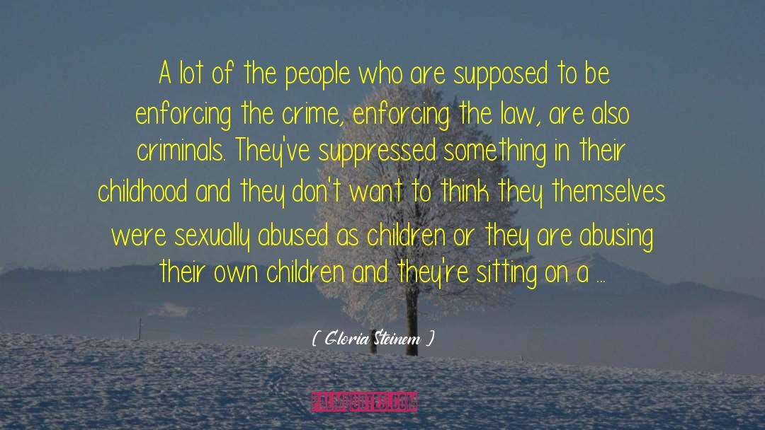 Vintage Crime quotes by Gloria Steinem