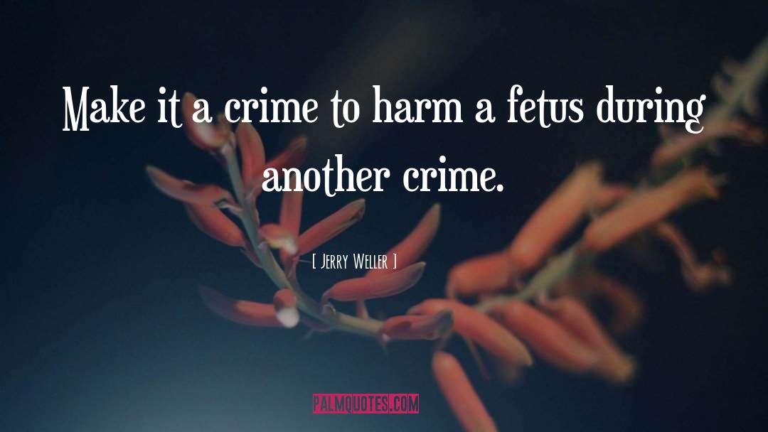 Vintage Crime quotes by Jerry Weller