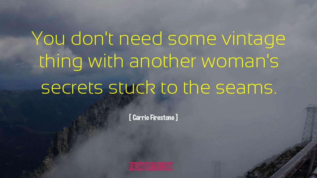 Vintage quotes by Carrie Firestone