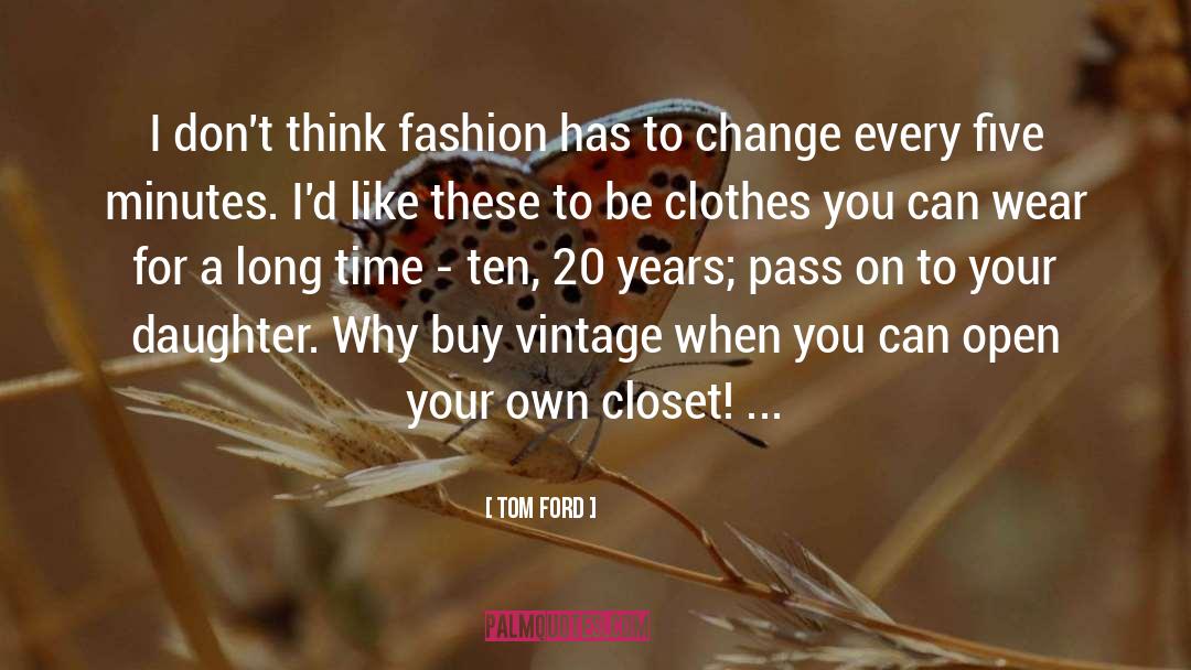 Vintage quotes by Tom Ford