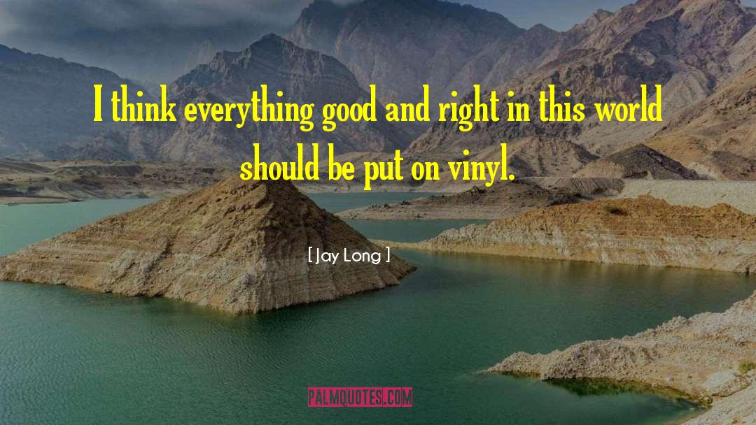 Vinyl quotes by Jay Long