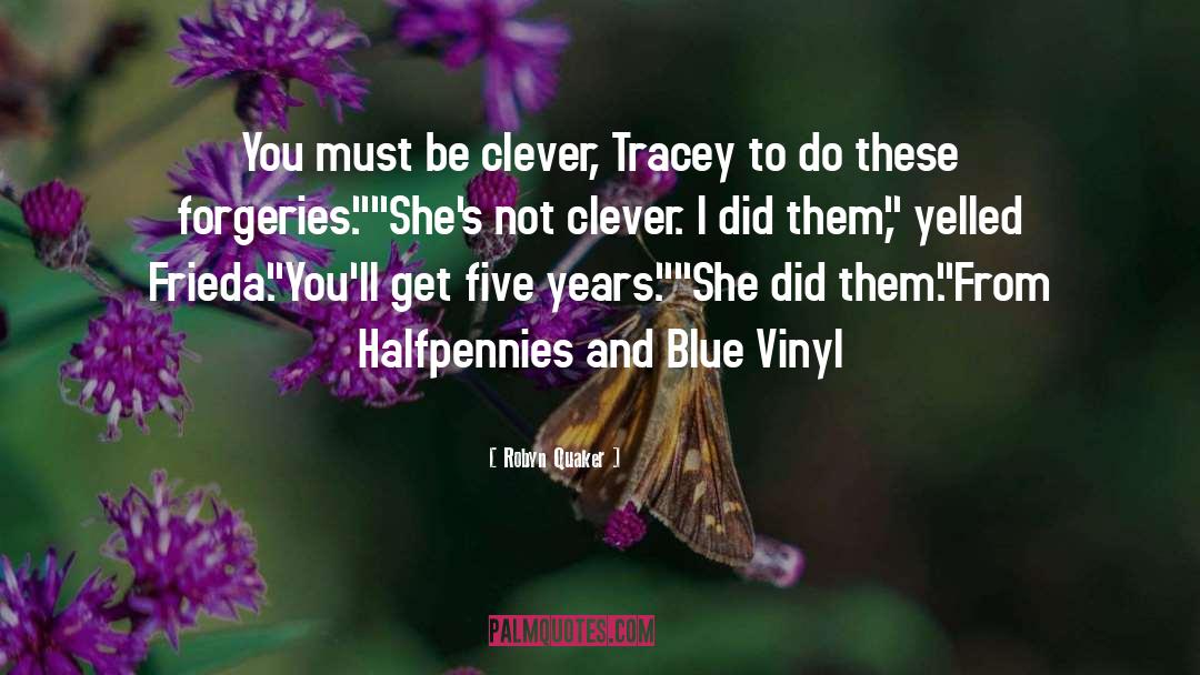 Vinyl quotes by Robyn Quaker
