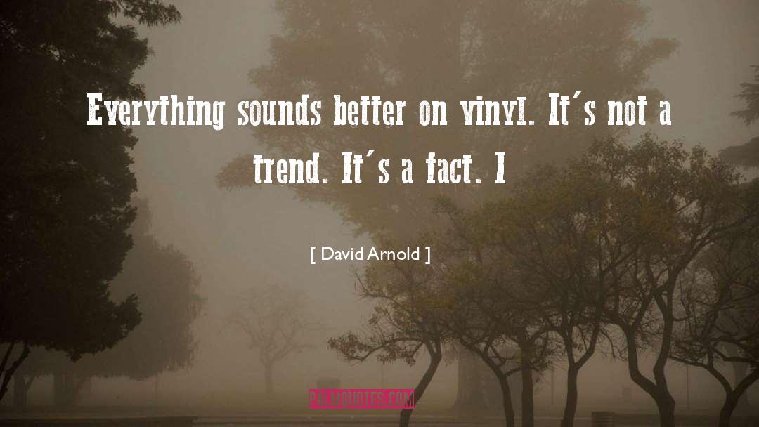 Vinyl quotes by David Arnold