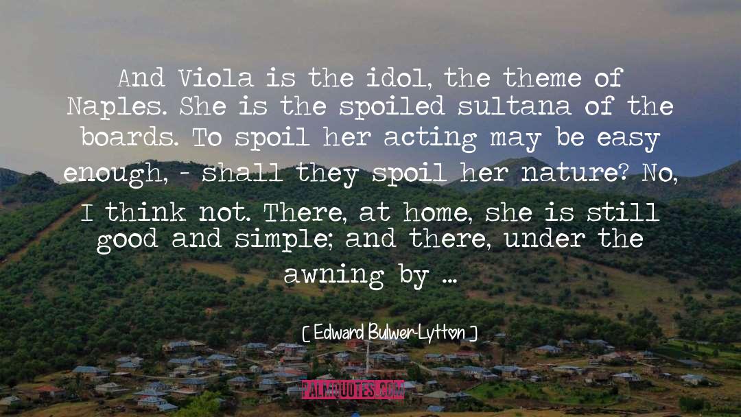 Viola quotes by Edward Bulwer-Lytton