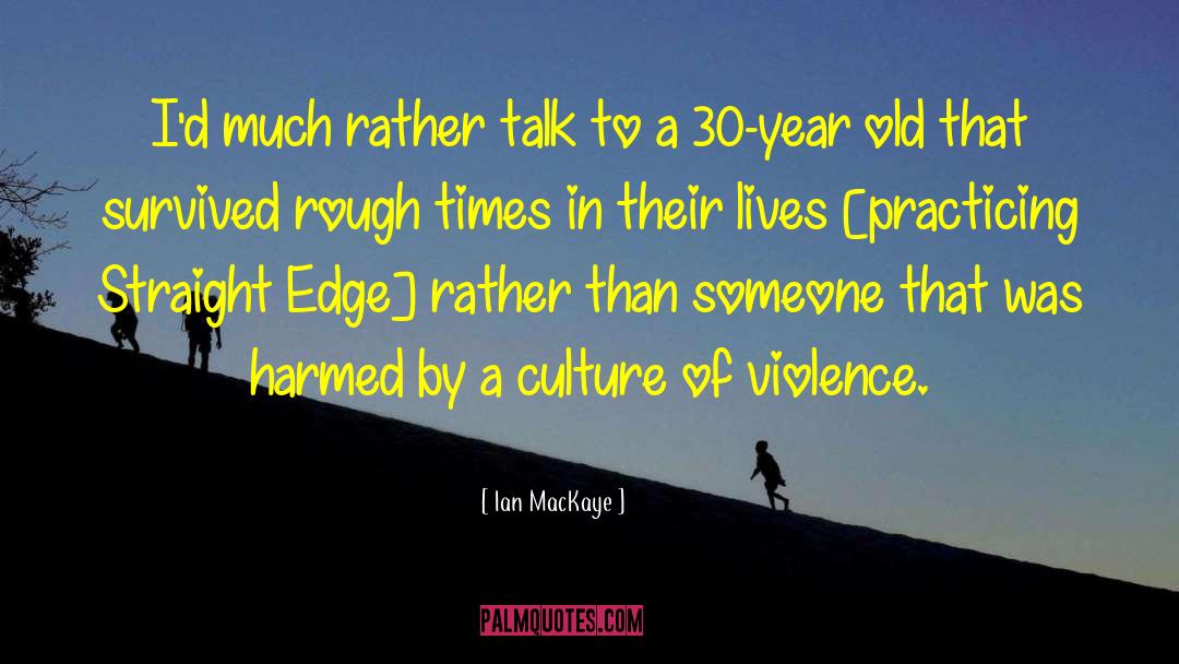 Violence Addiction quotes by Ian MacKaye