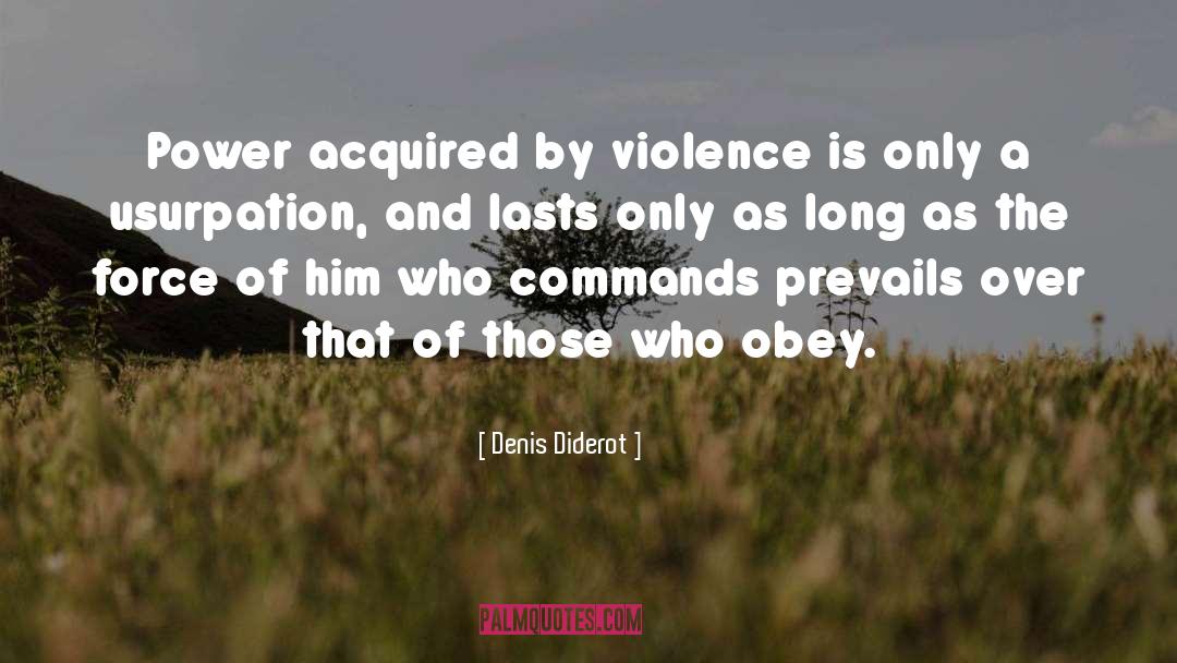 Violence Addiction quotes by Denis Diderot