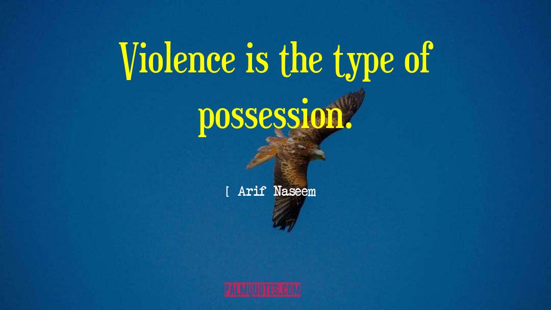 Violence Against Women quotes by Arif Naseem