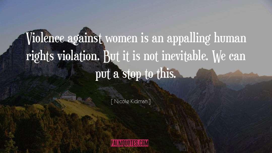 Violence Against Women quotes by Nicole Kidman