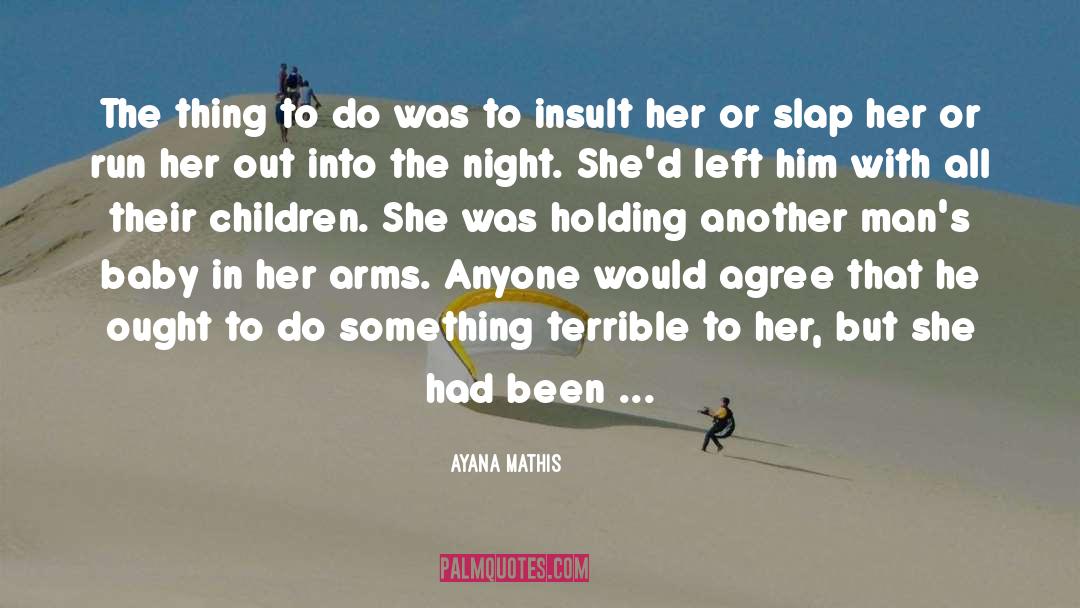 Violence And Children quotes by Ayana Mathis