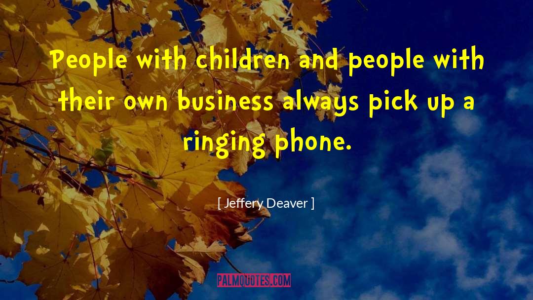 Violence And Children quotes by Jeffery Deaver