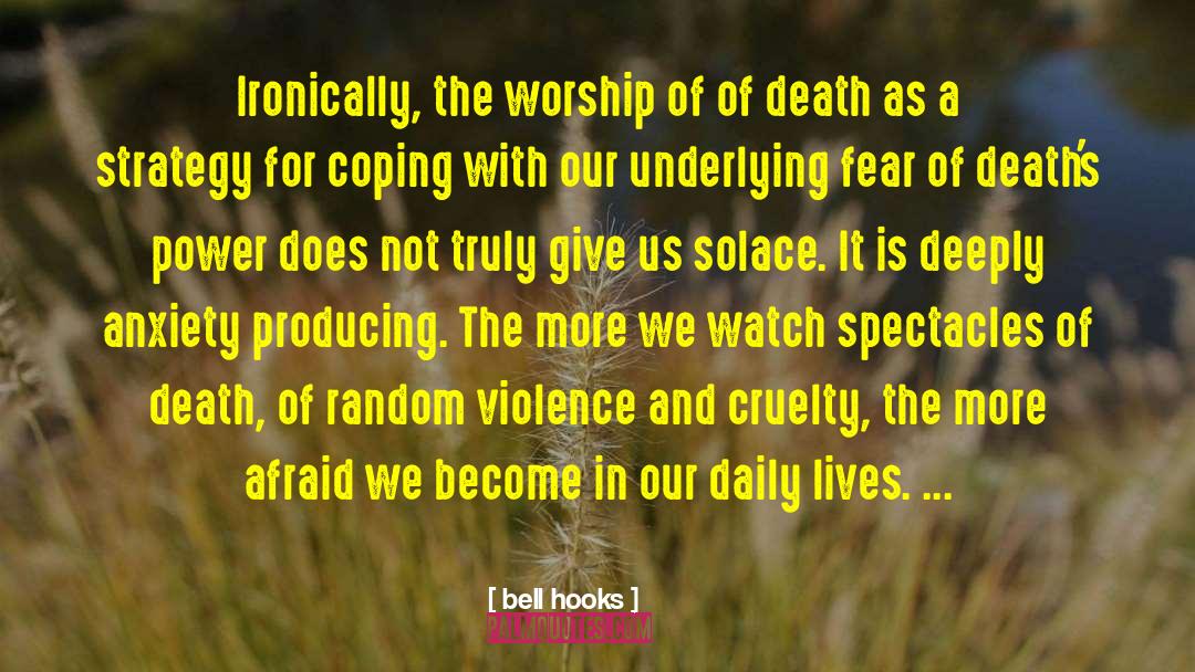 Violence And Cruelty quotes by Bell Hooks