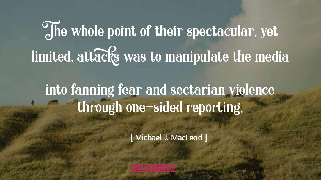 Violence And Nihilism quotes by Michael J. MacLeod