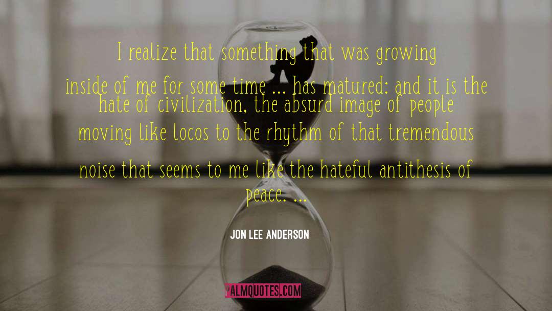 Violence And Peace quotes by Jon Lee Anderson