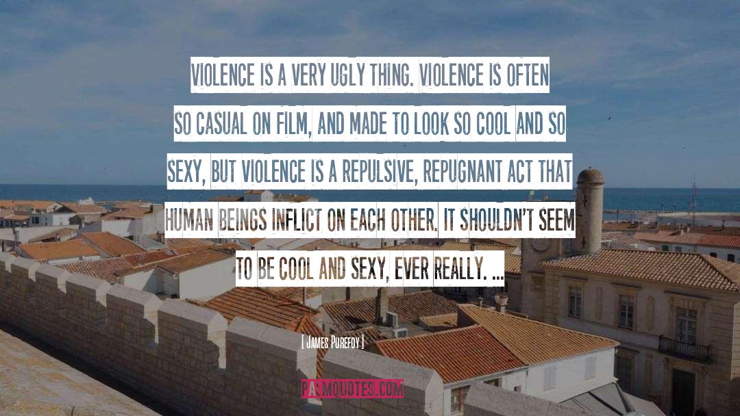 Violence Being Necessary quotes by James Purefoy