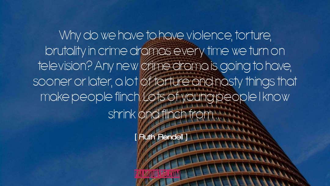 Violence In Society quotes by Ruth Rendell