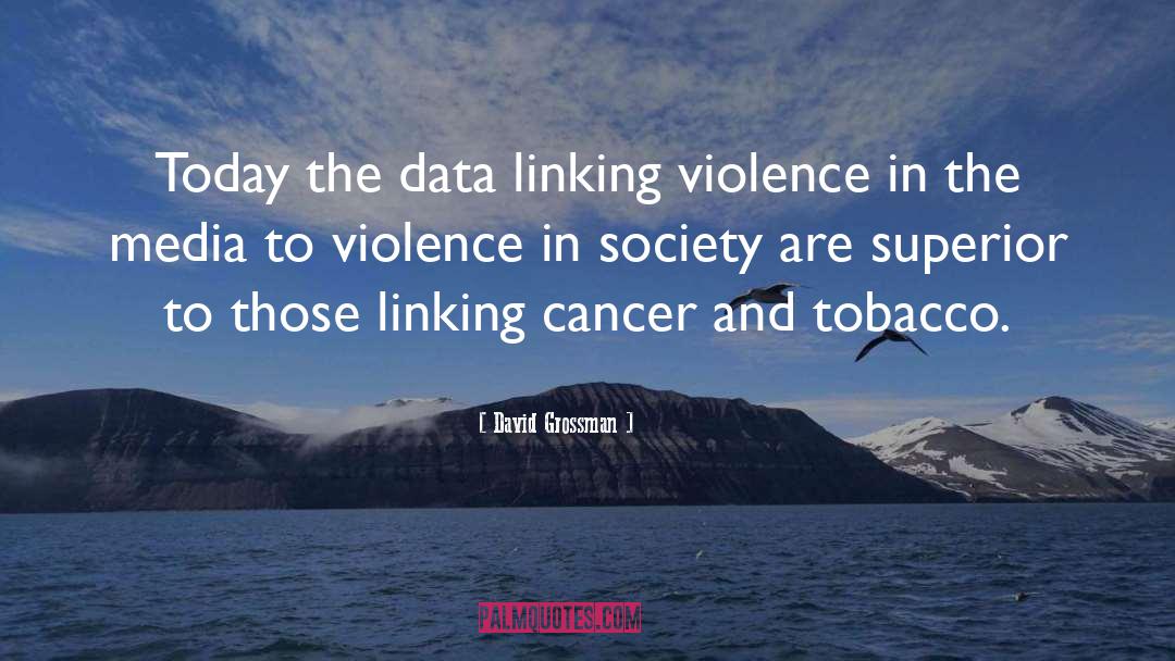 Violence In Society quotes by David Grossman