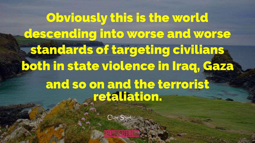 Violence In The World quotes by Clare Short
