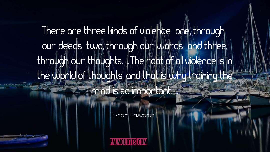 Violence In The World quotes by Eknath Easwaran