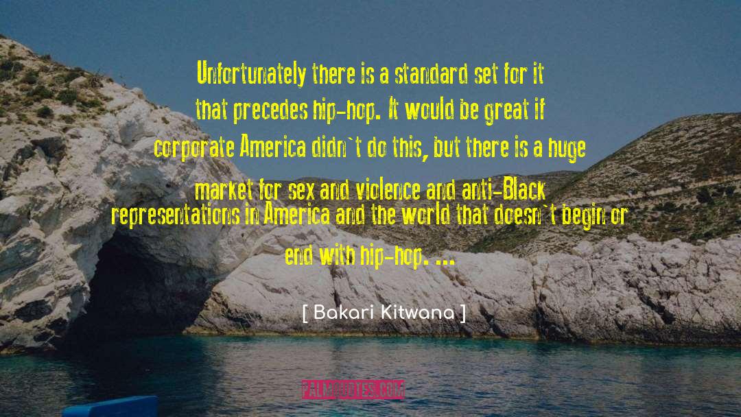 Violence In The World quotes by Bakari Kitwana