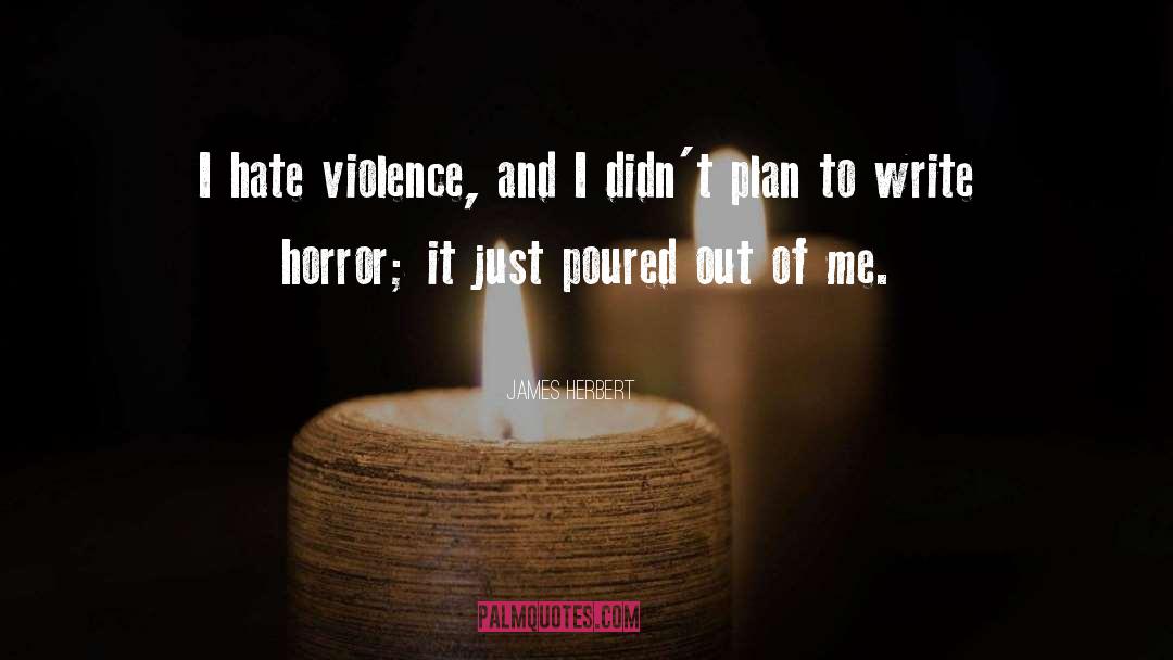 Violence quotes by James Herbert