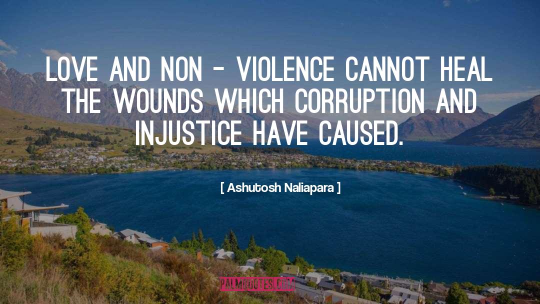 Violence quotes by Ashutosh Naliapara