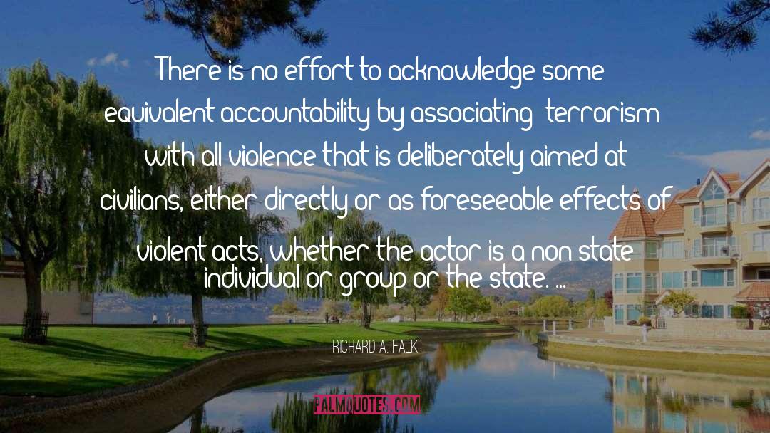Violent Acts quotes by Richard A. Falk