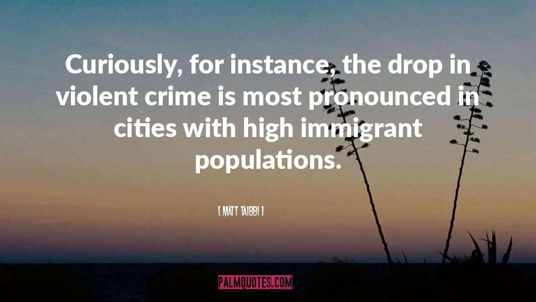 Violent Crime quotes by Matt Taibbi