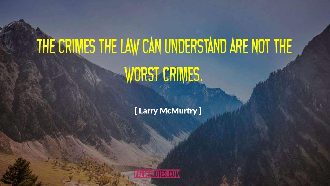 Violent Crime quotes by Larry McMurtry