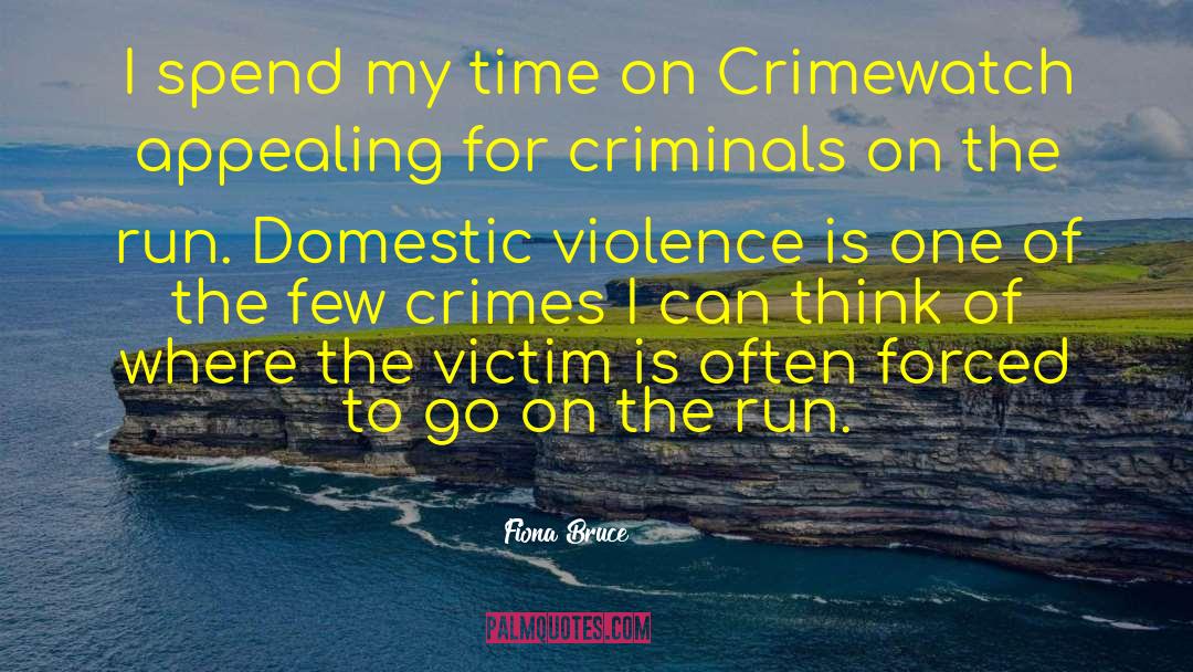 Violent Crimes quotes by Fiona Bruce