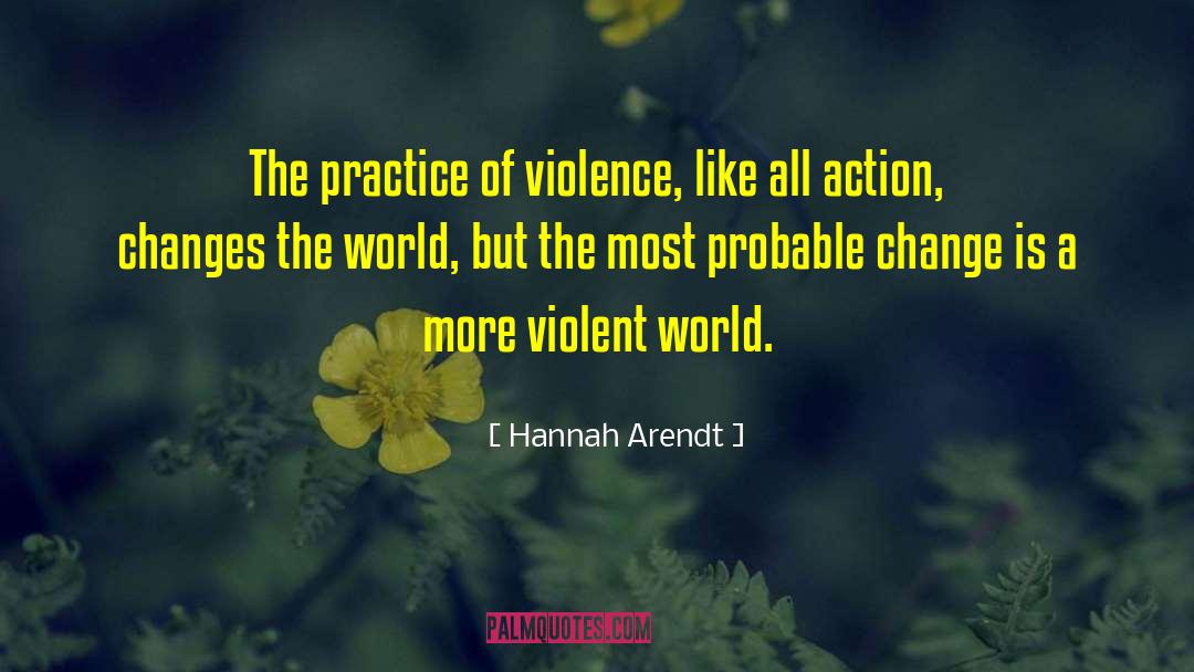 Violent Delights quotes by Hannah Arendt