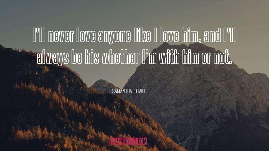 Violent Love quotes by Samantha Towle