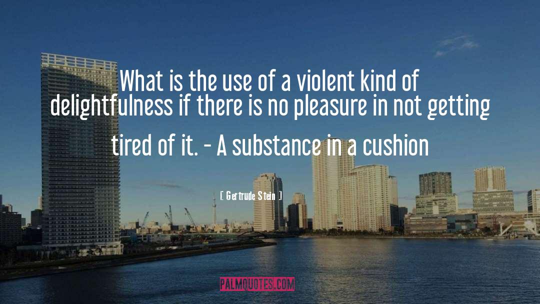 Violent Movies quotes by Gertrude Stein